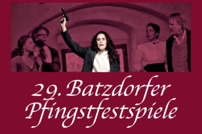 29. Batzdorfer Pfingstfestspiele